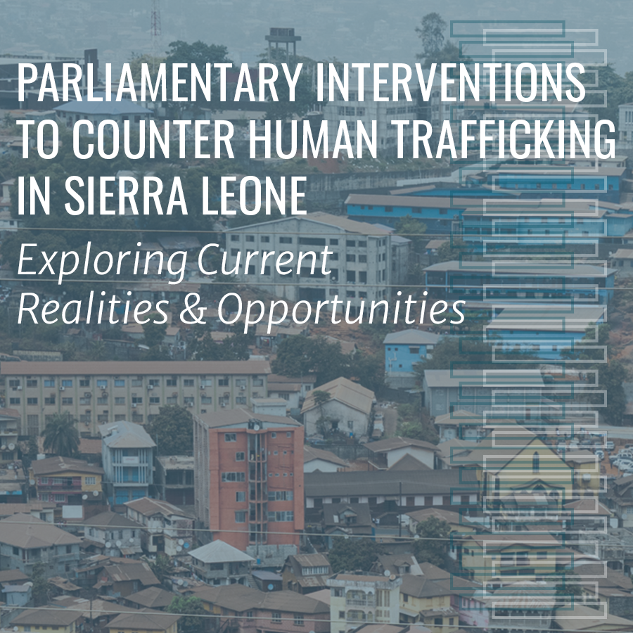 Parliamentary Interventions to Counter Human Trafficking in Sierra Leone