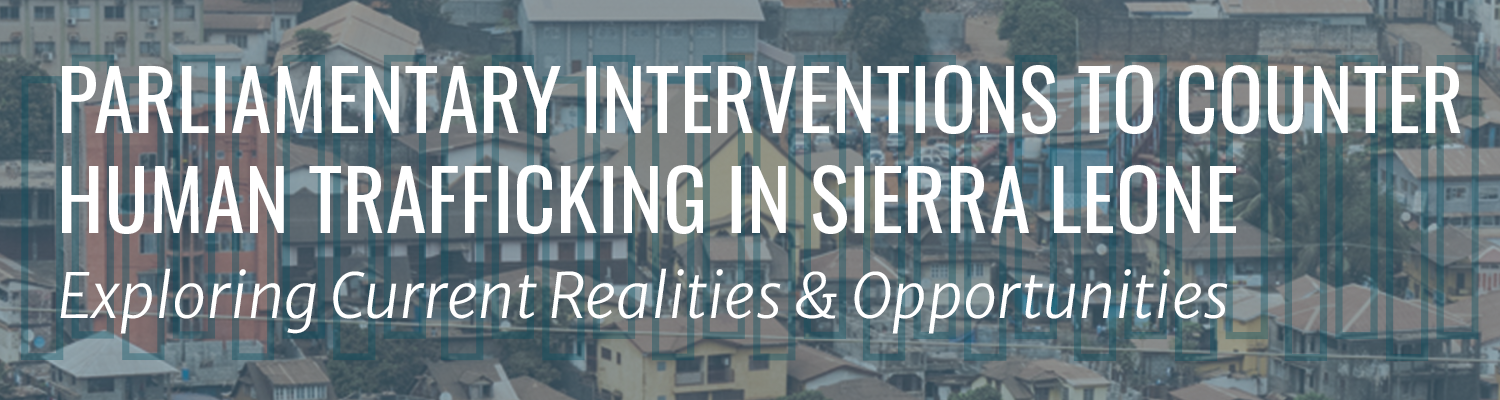 Parliamentary Interventions to Combat Trafficking in Persons in Sierra Leone